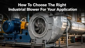 How to choose the right industrial blower for your application — hero image of a centrifugal blower in an industrial facility.