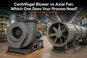 Centrifugal blower vs axial fan comparison — industrial fans for process ventilation.